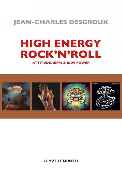 Emprunter High Energy Rock'n'Roll. Attitude, riffs & raw power livre