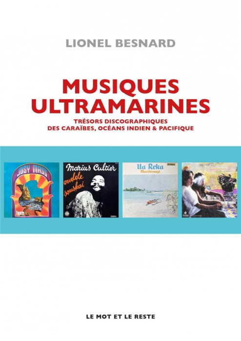 Emprunter Musiques ultramarines. Trésors discographiques des Caraïbes, océans indien & pacifique livre