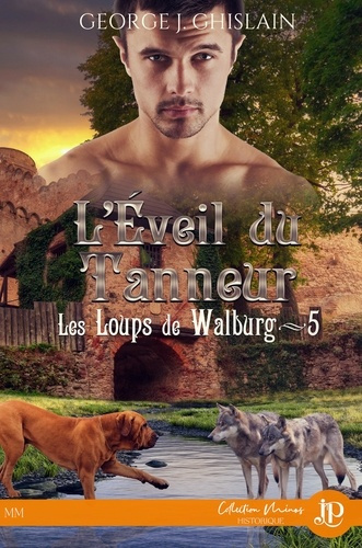 Emprunter Les loups de Walburg Tome 5 : L'éveil du tanneur livre