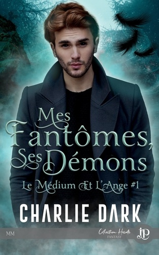 Emprunter Le Médium et l'Ange Tome 1 : Mes fantômes, ses démons livre