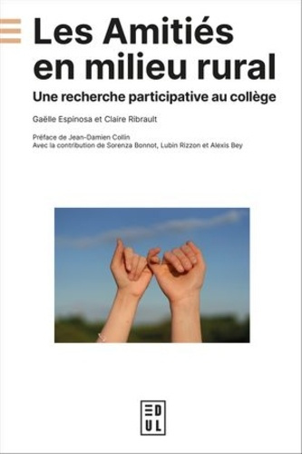 Emprunter Les amitiés en milieu rural. Une recherche participative au collège livre
