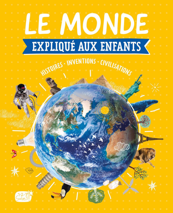 Emprunter Le monde expliqué aux enfants. Du Big Bang au monde de demain livre