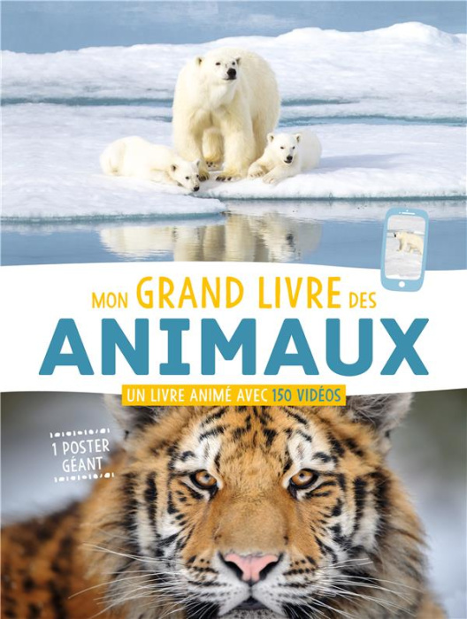 Emprunter Mon grand livre des animaux. Un livre animé avec 150 vidéos. Avec un poster livre