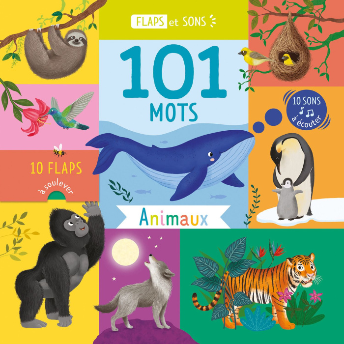 Emprunter 101 mots Animaux. Des flaps et des sons livre