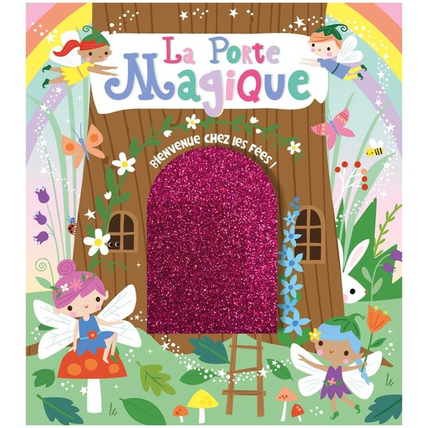 Emprunter La porte magique. Bienvenue chez les fées ! livre
