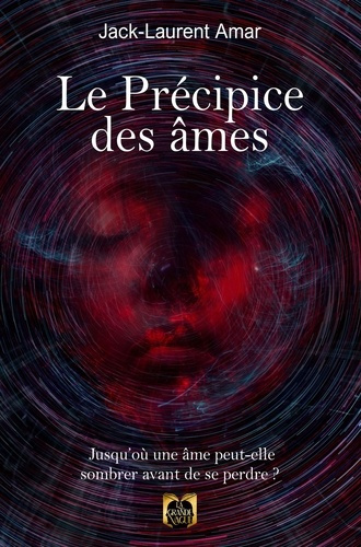 Emprunter Le Précipice des âmes - Jusqu'où une âme peut-elle sombrer avant de se perdre ? livre