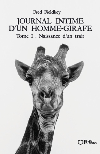 Emprunter Journal intime d'un homme-girafe. Tome I : Naissance d'un trait livre