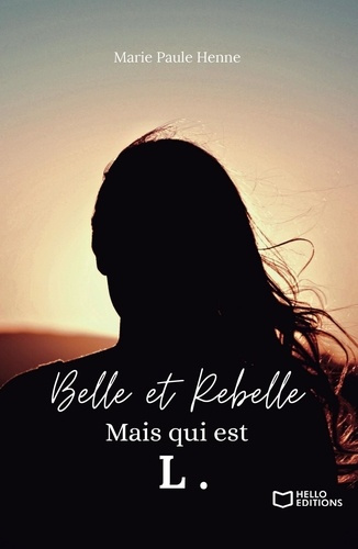 Emprunter Belle et Rebelle, mais qui est L.. Tome 2 livre