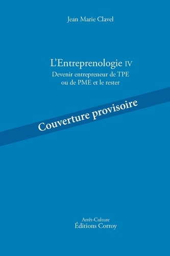Emprunter L'Entreprenologie IV. Devenir entrepreneur de TPE ou de PME et le rester livre