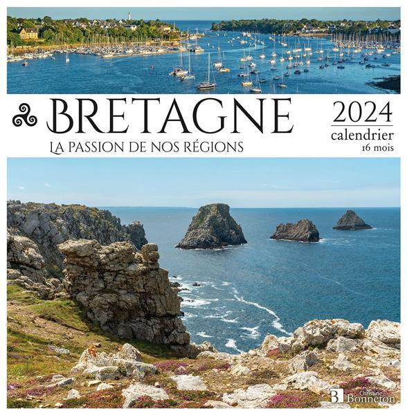 Emprunter Bretagne, la passion de nos régions. Calendrier 16 mois, Edition 2024 livre
