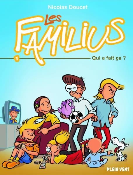 Emprunter Les Familius Tome 1 : Qui a fait ça ? livre