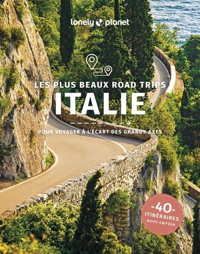 Emprunter Les plus beaux road trips en Italie. 40 itinéraires avec cartes livre