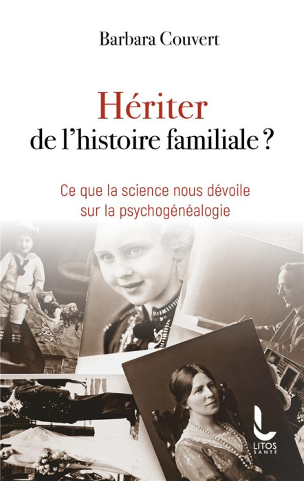 Emprunter Hériter de l'histoire familiale ? Ce que la science nous dévoile sur la psychogénéalogie livre