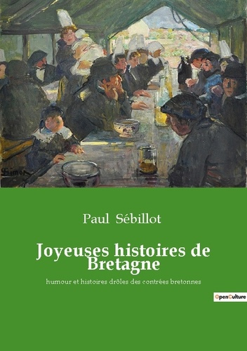 Emprunter Joyeuses histoires de Bretagne. humour et histoires drôles des contrées bretonnes livre