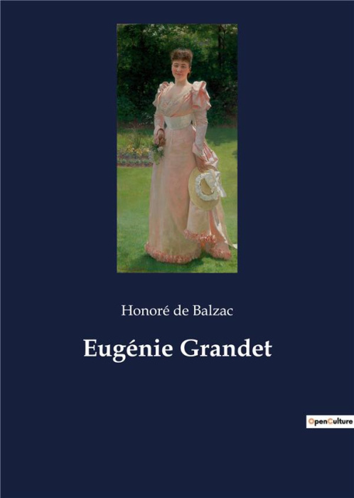 Emprunter Eugénie Grandet. Les intrigues provinciales et les transitions familiales dans la France du XIXe siè livre