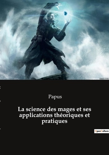 Emprunter La science des mages et ses applications théoriques et pratiques. Quand la science rencontre la magi livre