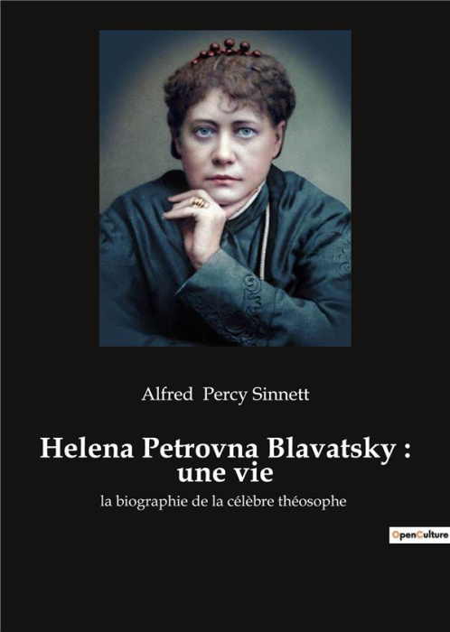 Emprunter Helena Petrovna Blavatsky : une vie. la biographie de la célèbre théosophe livre