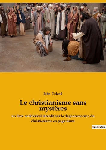 Emprunter Le christianisme sans mysteres. Un livre anticlerical interdit livre