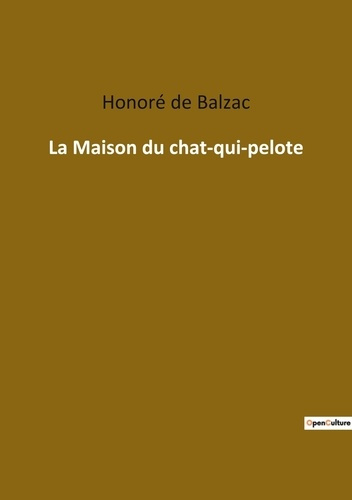 Emprunter La Maison du chat-qui-pelote. Les intrigues du coeur dans le Paris bourgeois du XIXe siècle livre