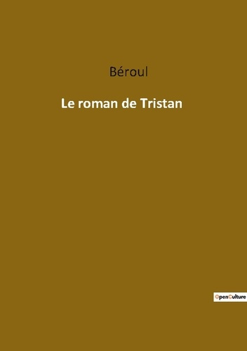 Emprunter Le roman de Tristan. Une épopée médiévale d'amour et de chevalerie livre