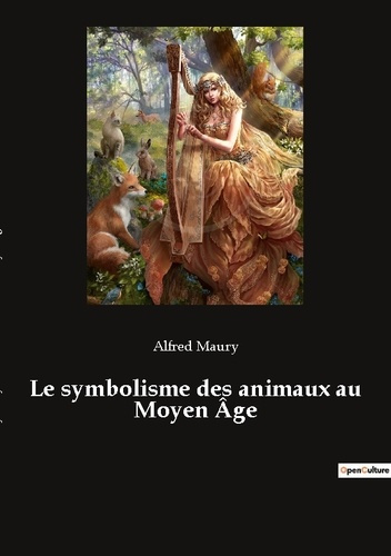 Emprunter Le symbolisme des animaux au Moyen Âge livre