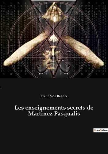 Emprunter Les enseignements secrets de Martinez Pasqualis livre