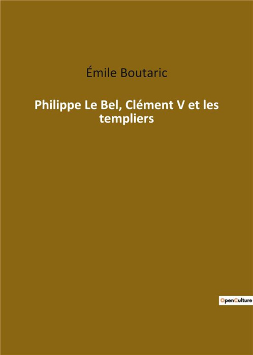 Emprunter Philippe Le Bel, Clément V et les templiers livre