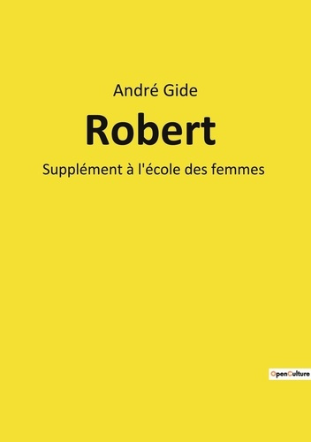 Emprunter Robert. Supplément à l'école des femmes livre