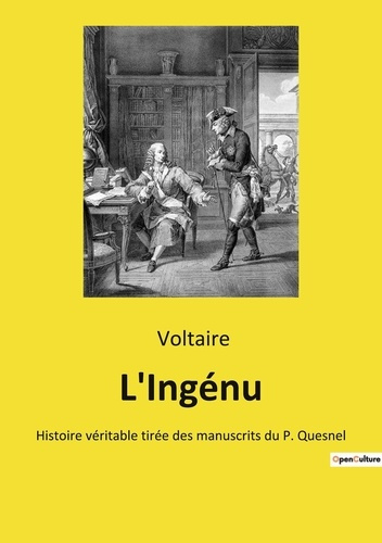 Emprunter L'Ingénu. Histoire véritable tirée des manuscrits du P. Quesnel livre