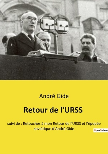 Emprunter Retour de l'URSS. suivi de : Retouches à mon Retour de l'URSS et l'épopée soviétique d'André Gide livre