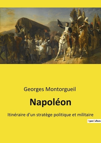 Emprunter Napoléon. Itinéraire d'un stratège politique et militaire livre