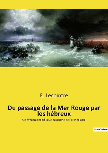 Emprunter Du passage de la Mer Rouge par les hébreux. Un événement biblique au prisme de l'archéologie livre