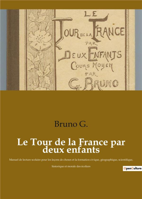 Emprunter Le Tour de la France par deux enfants. Manuel de lecture scolaire pour les leçons de choses et la fo livre