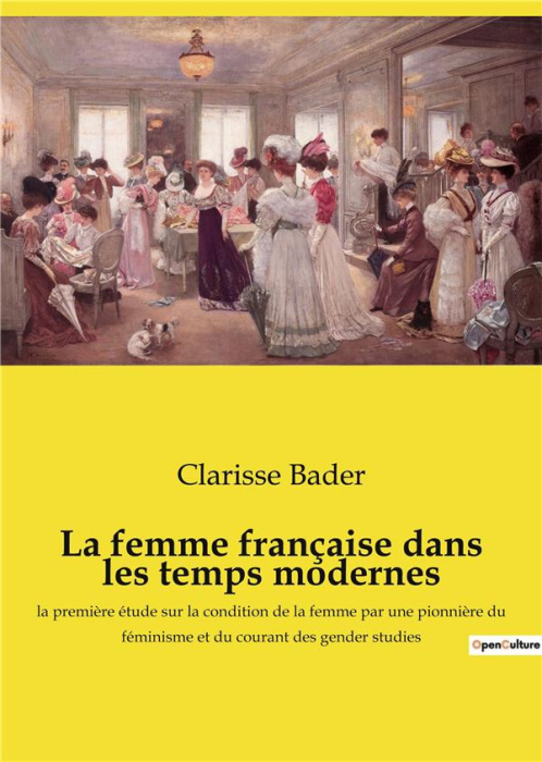 Emprunter La femme française dans les temps modernes. L'évolution de l'éducation des femmes en France du XVIe livre