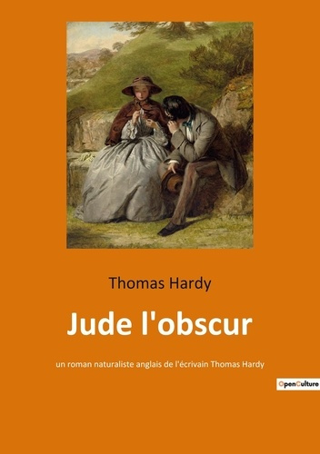 Emprunter Jude l'obscur. un roman naturaliste anglais de l'écrivain Thomas Hardy livre