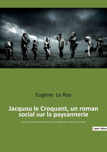 Emprunter Jacquou le Croquant, un roman social sur la paysannerie. suivi d'un glossaire des expressions et mot livre