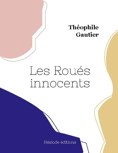 Emprunter Les Roués innocents (grand format) livre