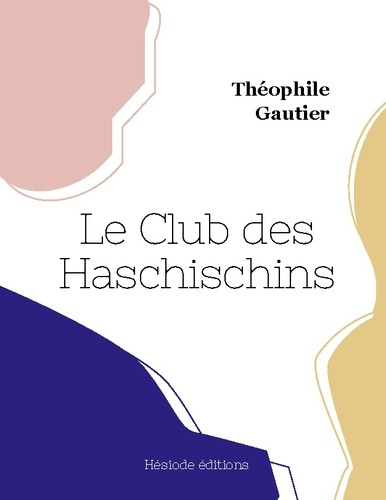Emprunter Le Club des Haschischins livre