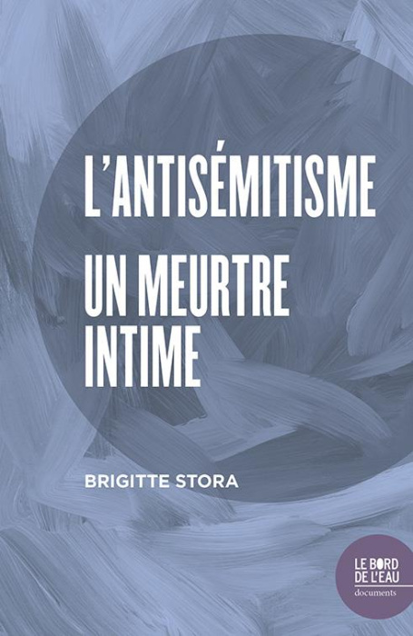 Emprunter L'antisémitisme, un meurtre intime livre