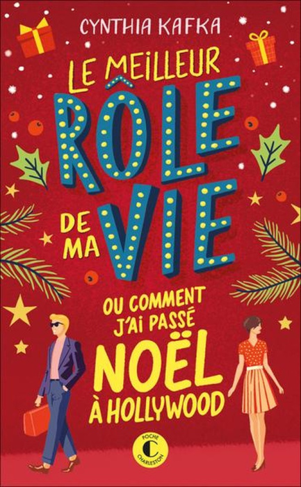 Emprunter Le meilleur rôle de ma vie (ou comment j'ai passé Noël à Hollywood) livre