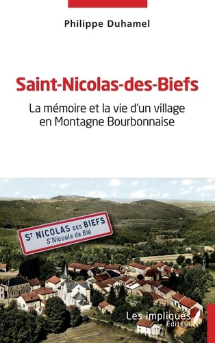 Emprunter Saint-Nicolas-des-Biefs. La mémoire et la vie d'un village en Montagne Bourbonnaise livre