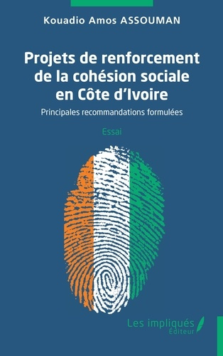 Emprunter Projets de renforcement de la cohésion sociale en Côte d’Ivoire. Principales recommandations formulé livre