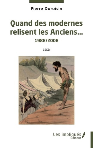 Emprunter Quand des modernes relisent les Anciens. 1988/2008 Essai livre