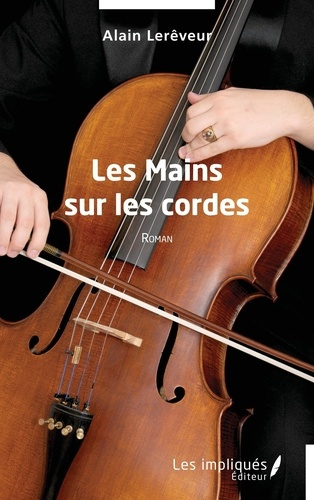 Emprunter Les Mains sur les cordes livre