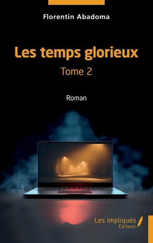 Emprunter Les temps glorieux. Tome 2 livre