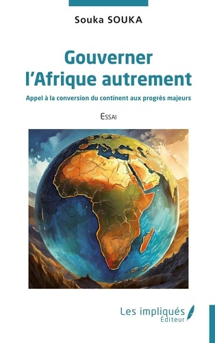 Emprunter Gouverner l’Afrique autrement. Appel à la conversion du continent aux progrès majeurs livre