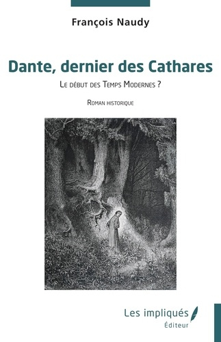 Emprunter Dante, dernier des Cathares. Le début des Temps Modernes ? livre