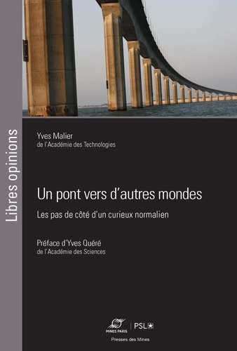 Emprunter Un pont vers d'autres mondes. Les pas de côté d'un curieux normalien livre