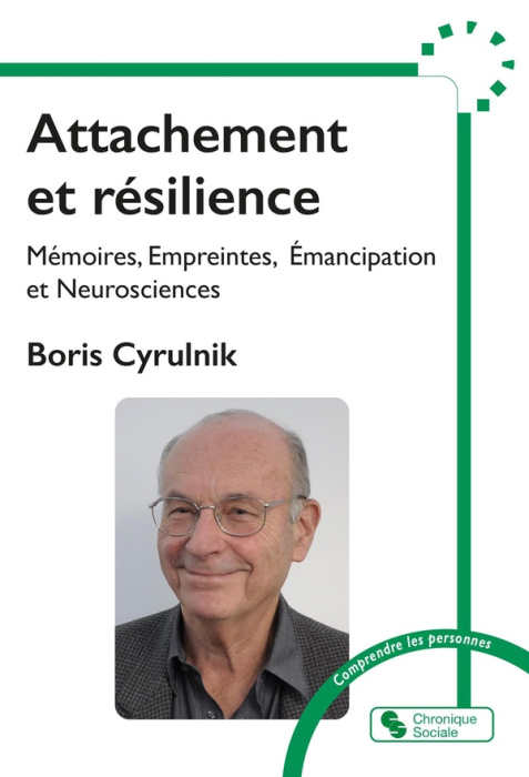 Emprunter Attachement et résilience. Mémoires, Empreintes, Emancipation et Neurosciences suivi de Vingt et une livre