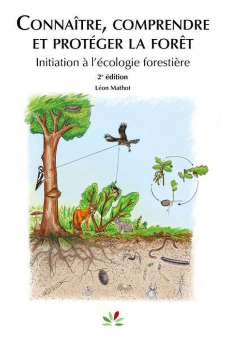 Emprunter Connaître, comprendre et protéger la forêt. Intiation à l'écologie forestière, 2e édition livre